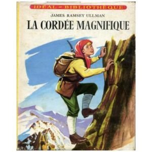 La cordée magnifique by James Ramsey ULLMAN  Hachette Idéal-Bibliothèque n°184 Dépôt légal 1960