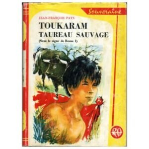 TOUKARAM taureau sauvage by Jean-François PAYS Société Nouvelle des  Editions G.P. Paris Bibliothèque Rouge et Or Souveraine Dépôt légal 1961
