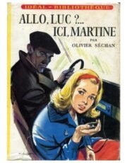 Allo, Luc?... Ici, Martine