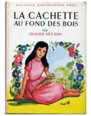 La cachette au fond des bois